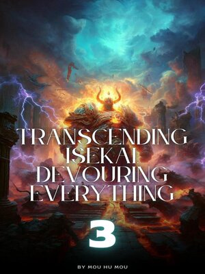 cover image of Transcending Isekai, Devouring Everything